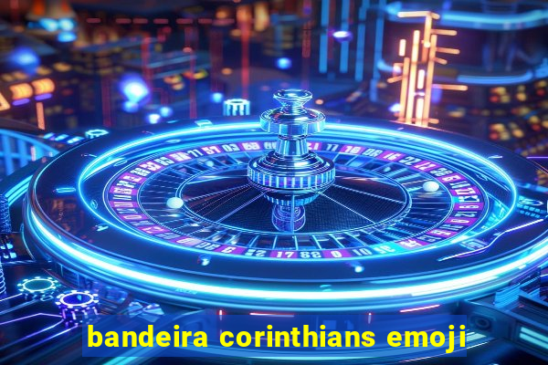 bandeira corinthians emoji